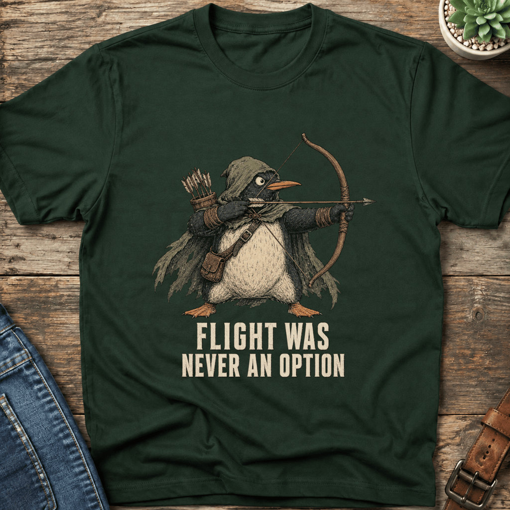 Flight Was Never An Option T-Shirt
