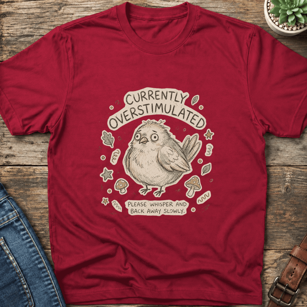 Currently Overstimulated T-Shirt