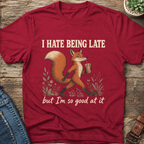 Hate Being Late T-Shirt