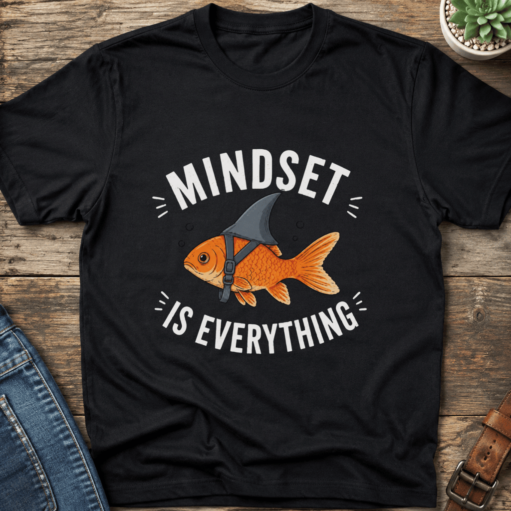 Mindset Is Everything T-Shirt
