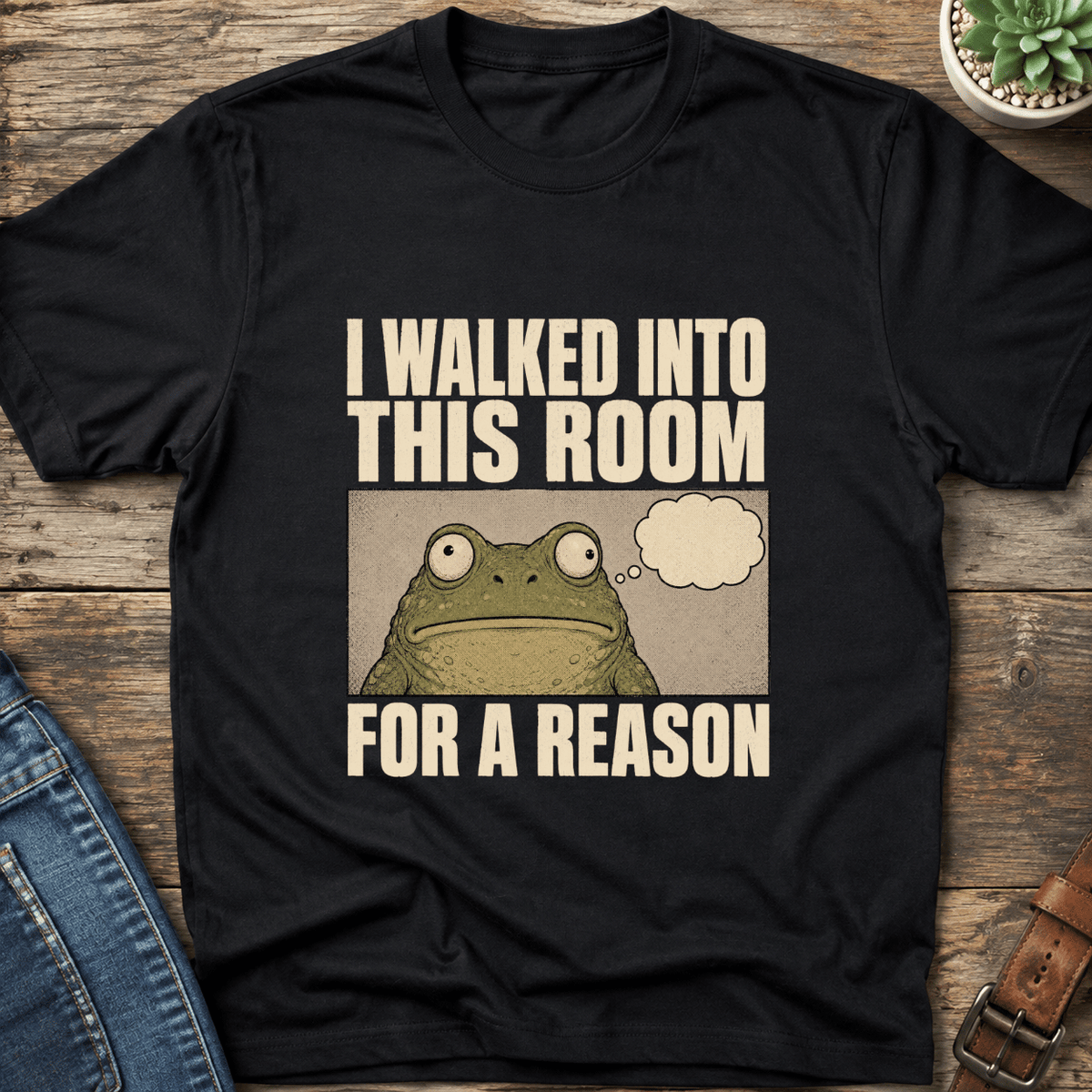 I Walked Into This Room T-Shirt