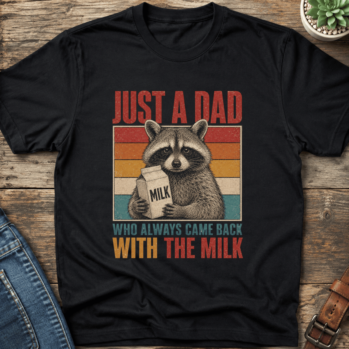 Just A Dad With The Milk T-Shirt