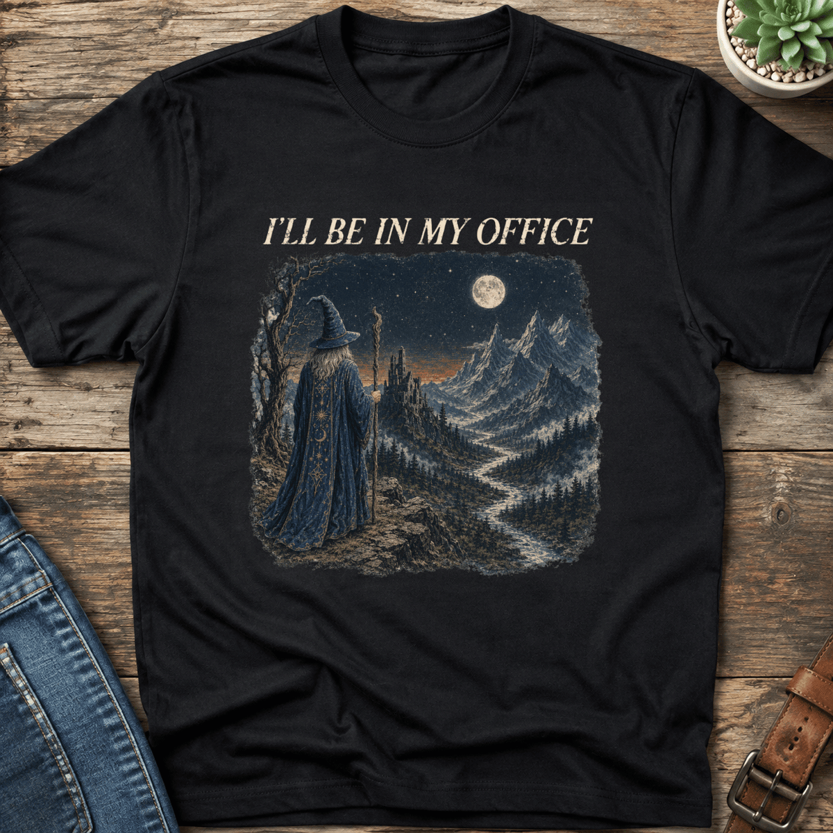 I'll Be In My Office T-Shirt