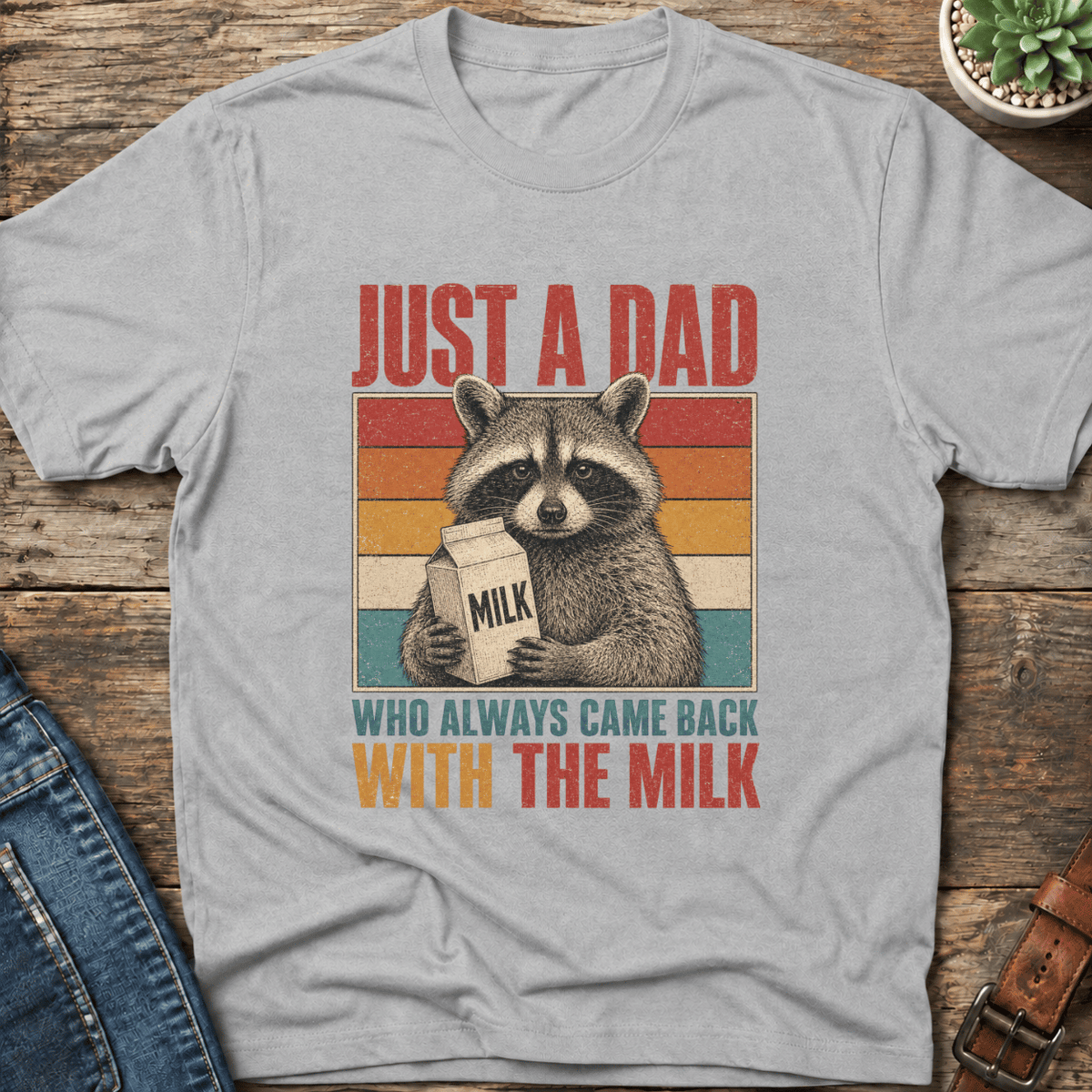 Just A Dad With The Milk T-Shirt