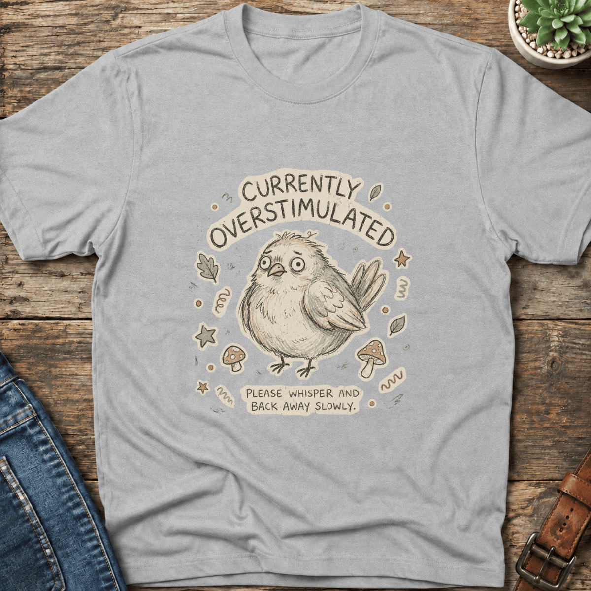 Currently Overstimulated T-Shirt