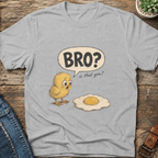 Bro Is That You T-Shirt