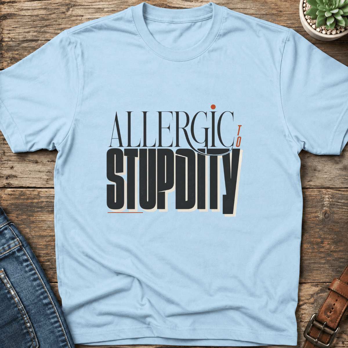 Allergic To Stupidity T-Shirt