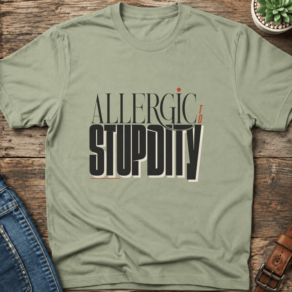 Allergic To Stupidity T-Shirt