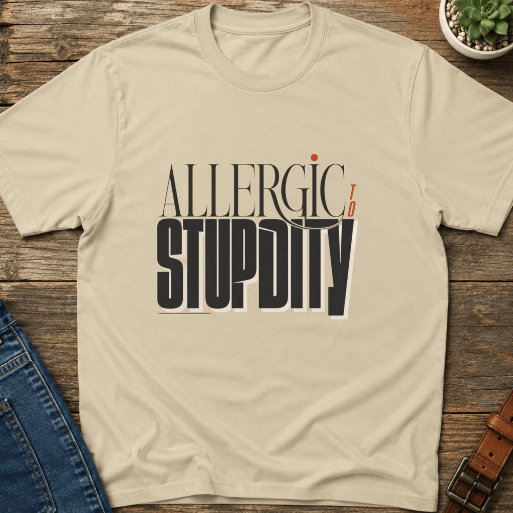 Allergic To Stupidity T-Shirt