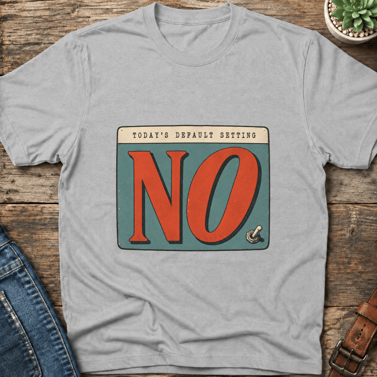 Default Setting No T-Shirt