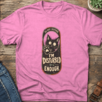 Disturbed Enough Cat T-Shirt