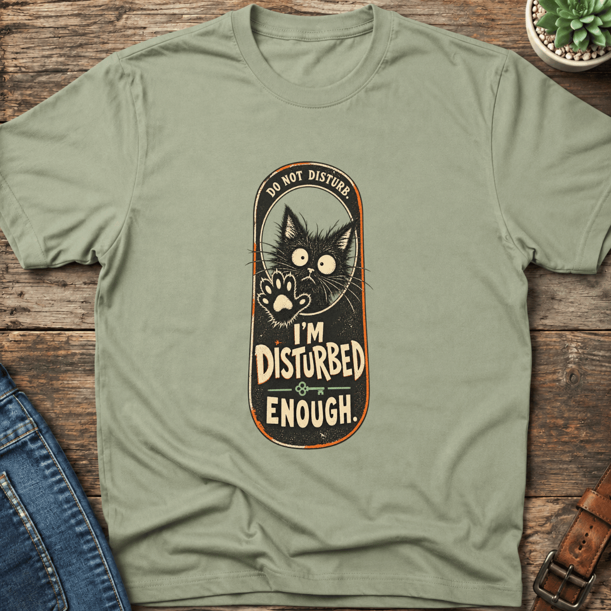 Disturbed Enough Cat T-Shirt