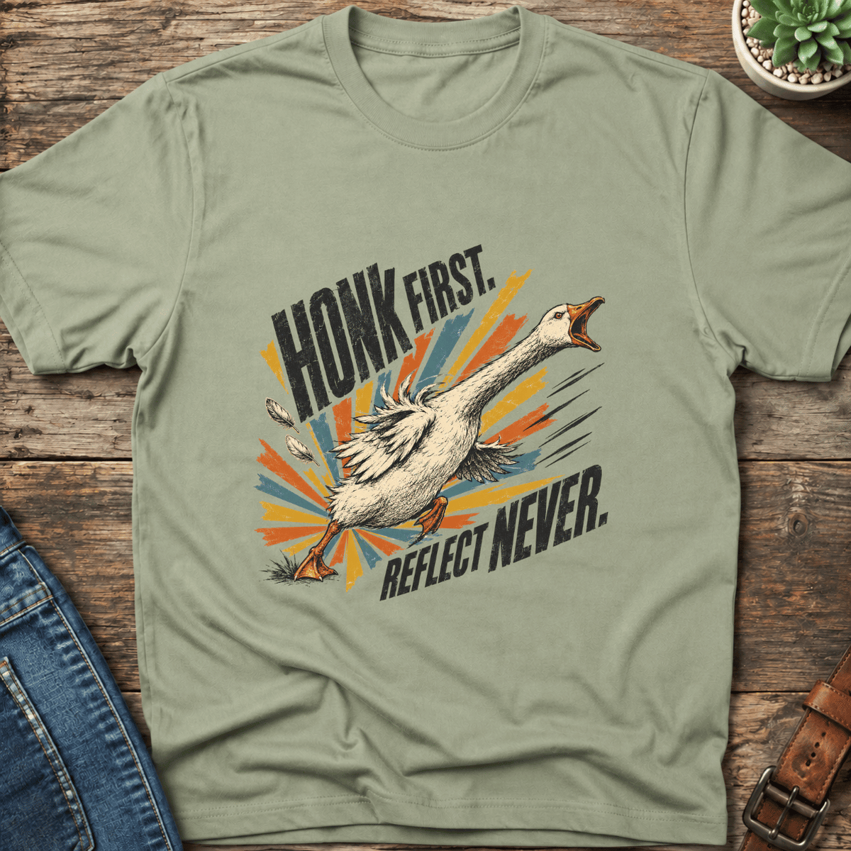 Honk First Goose T-Shirt