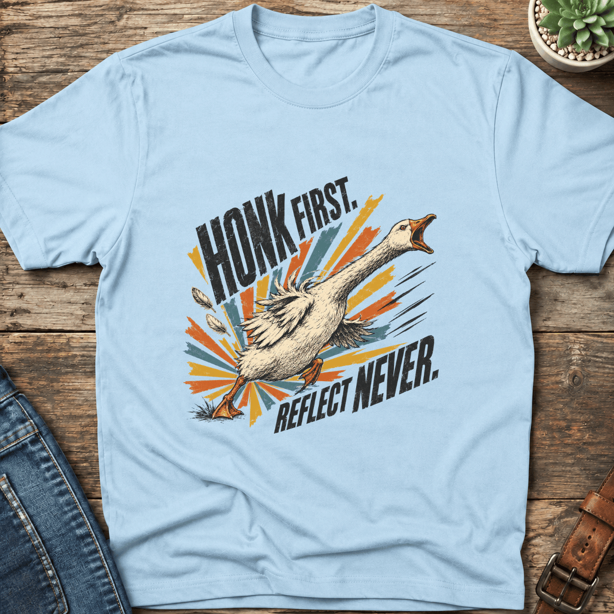 Honk First Goose T-Shirt