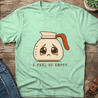 I Feel So Empty T-Shirt