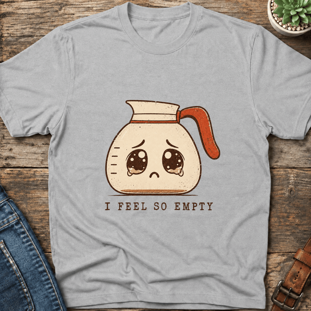 I Feel So Empty T-Shirt