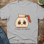 I Feel So Empty T-Shirt