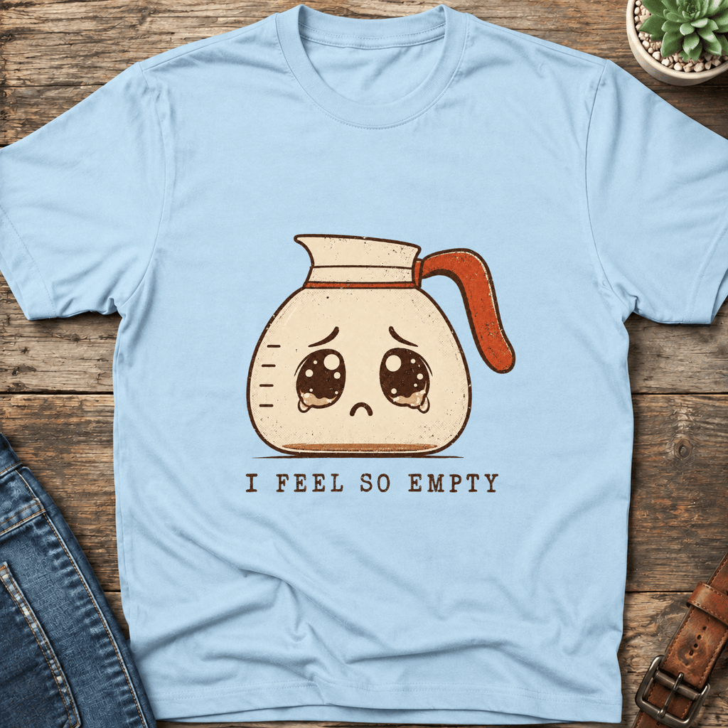 I Feel So Empty T-Shirt
