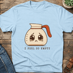 I Feel So Empty T-Shirt