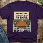 Meeting Could Be An Email T-Shirt