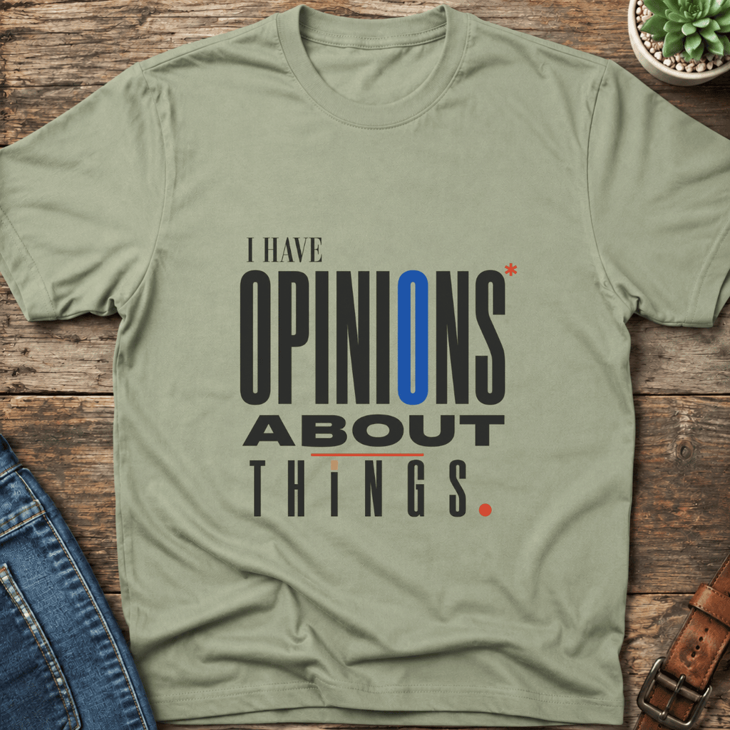 Opinions About Things T-Shirt