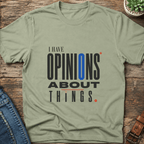 Opinions About Things T-Shirt