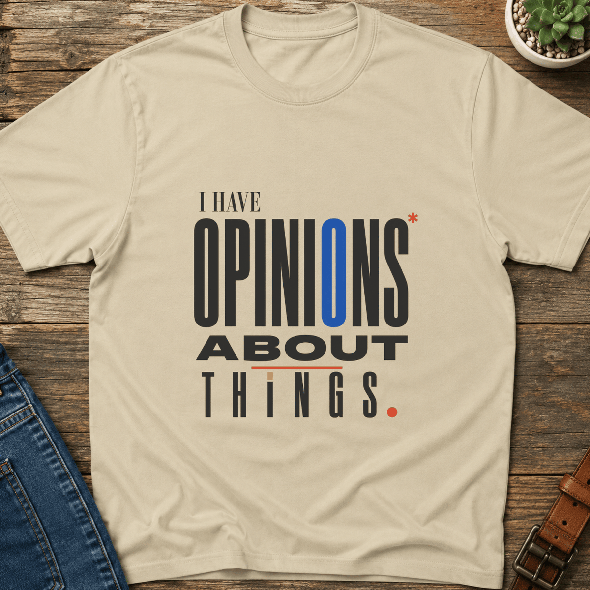 Opinions About Things T-Shirt