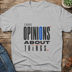 Opinions About Things T-Shirt