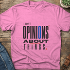 Opinions About Things T-Shirt