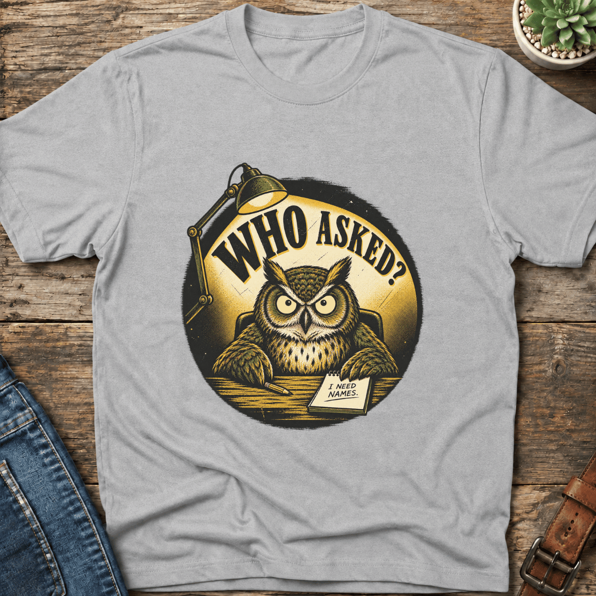 Who Asked Owl T-Shirt