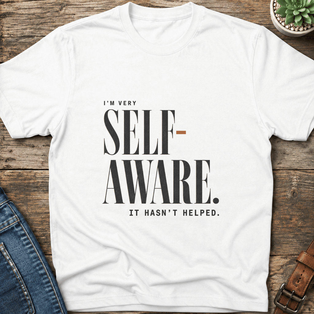 Very Self Aware T-Shirt