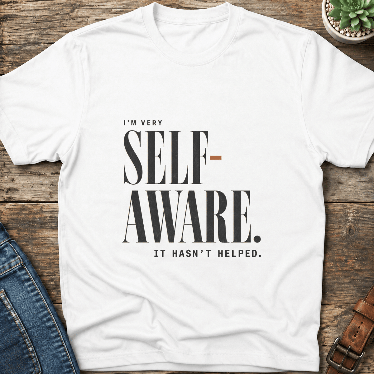 Very Self Aware T-Shirt
