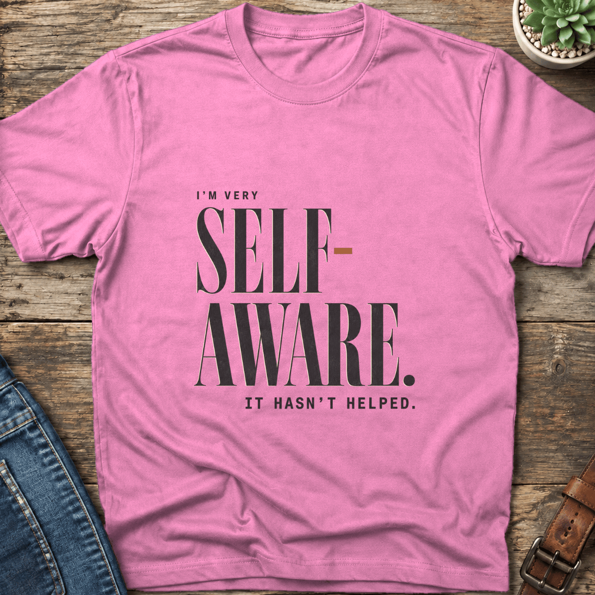 Very Self Aware T-Shirt