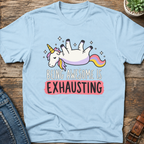 Being Awesome Is Exhausting T-Shirt