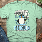 Always Be Yourself T-Shirt