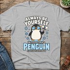 Always Be Yourself T-Shirt