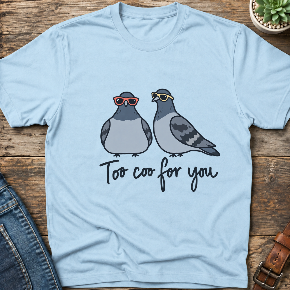 Too Coo For You T-Shirt