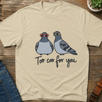Too Coo For You T-Shirt