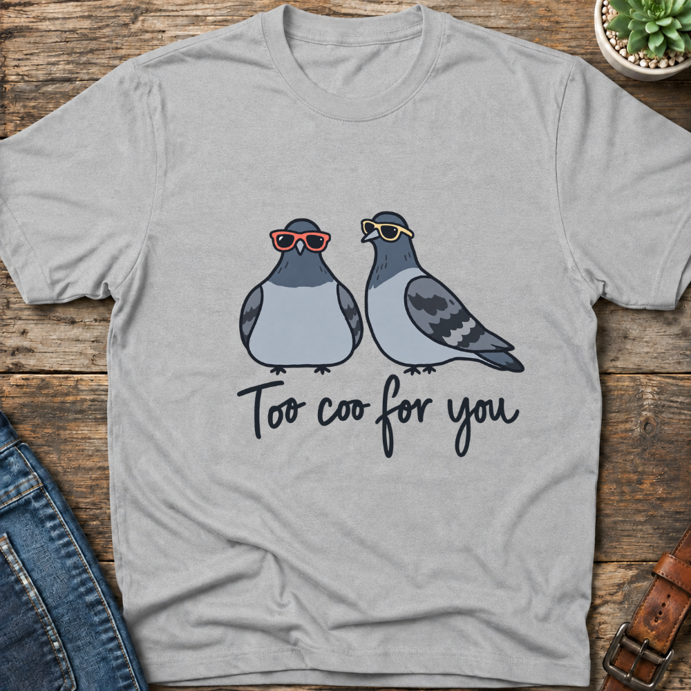 Too Coo For You T-Shirt
