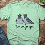 Too Coo For You T-Shirt