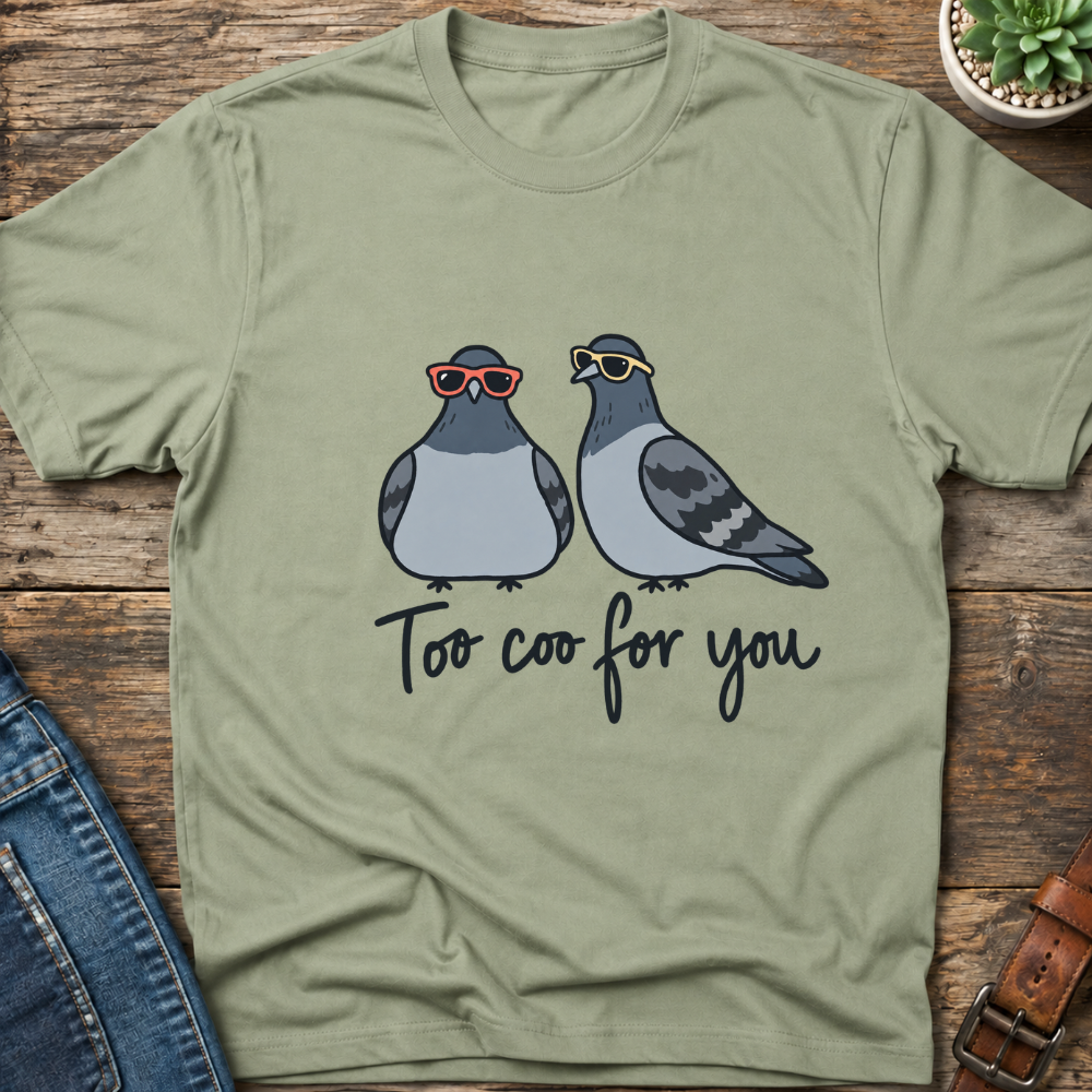 Too Coo For You T-Shirt