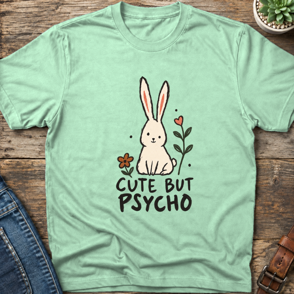 Cute But Psycho T-Shirt