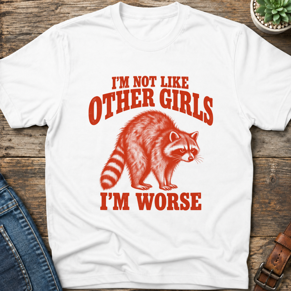 I'm Not Like Other Girls T-Shirt