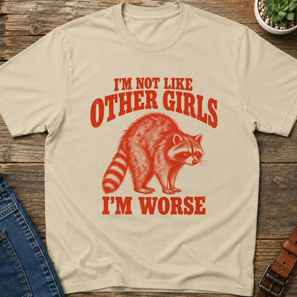 I'm Not Like Other Girls T-Shirt