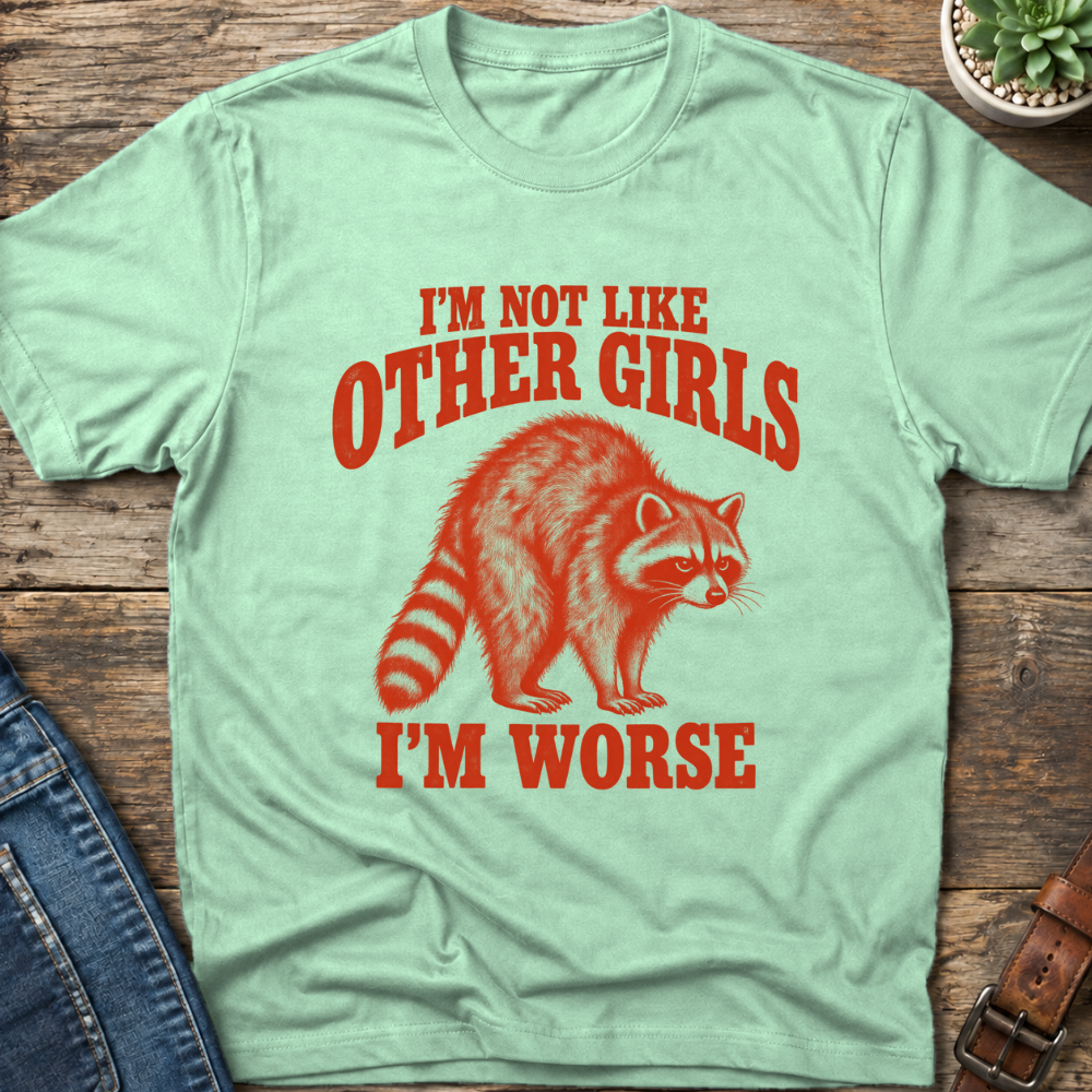 I'm Not Like Other Girls T-Shirt