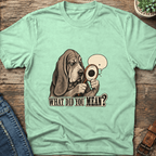 What Did You Mean T-Shirt