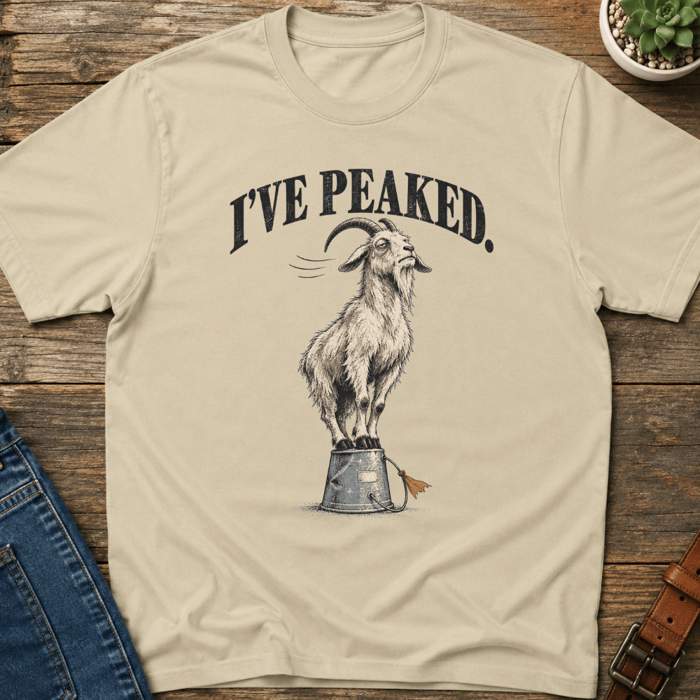 I've Peaked T-Shirt