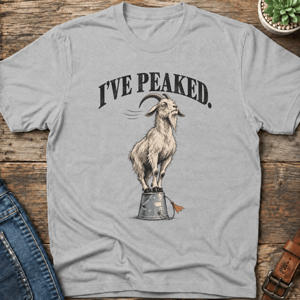I've Peaked T-Shirt