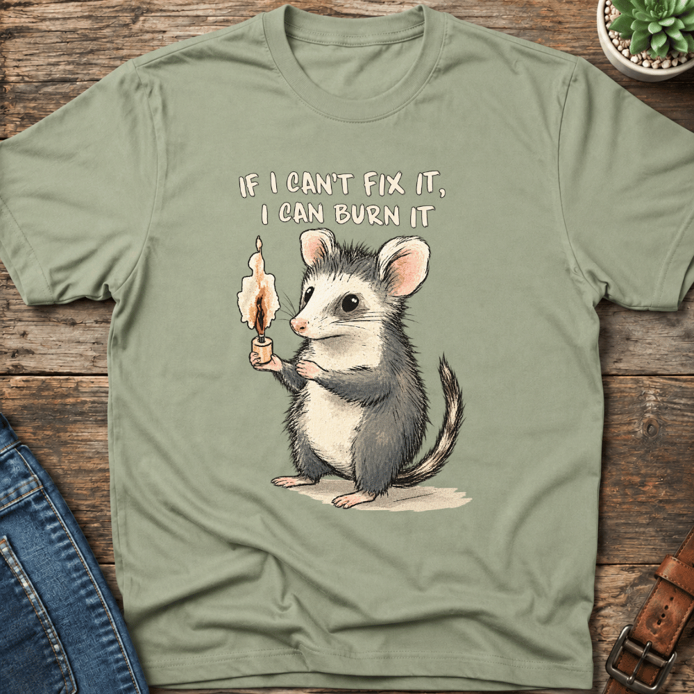I Can't Fix It T-Shirt