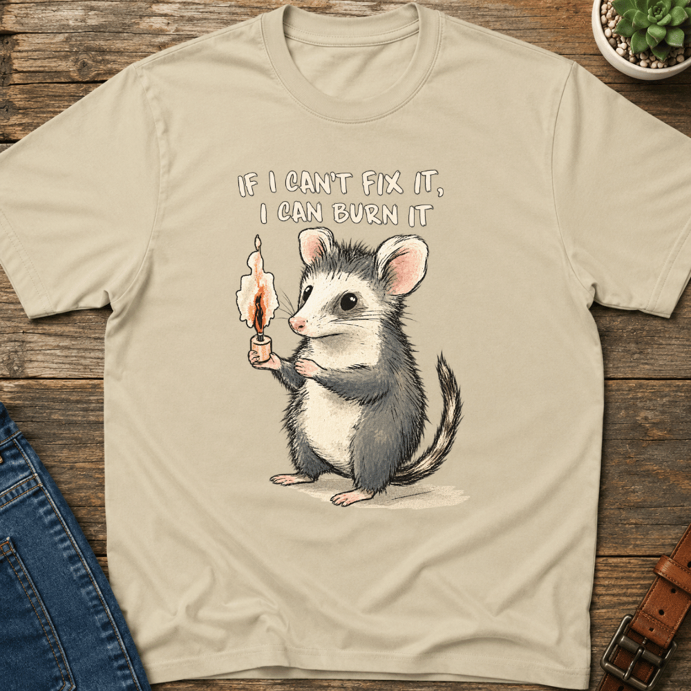 I Can't Fix It T-Shirt